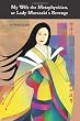 My Wife the Metaphysician, or Lady Murasaki's Revenge
