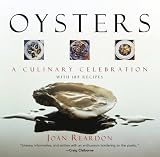 Oysters: A Culinary Celebration with 185 Recipes