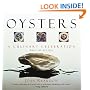Oysters: A Culinary Celebration with 185 Recipes