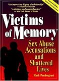 Victims of Memory: Sex Abuse Accusations and Shattered Lives