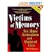 Victims of Memory: Sex Abuse Accusations and Shattered Lives