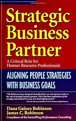 Strategic Business Partner: Aligning People Strategies with Business Goals