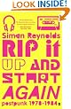 Rip it Up and Start Again: Postpunk 1978-1984