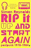 Rip it Up and Start Again: Post Punk 1978-1984