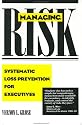 Managing Risk: Systematic Loss Prevention for Executives