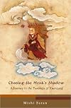 Chasing the Monks Shadow