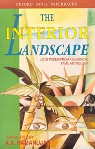 Image of The Interior Landscape: Love Poems from a Classical Tamil Anthology (Oxford India Paperbacks)