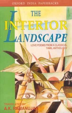 Image of The Interior Landscape: Love Poems from a Classical Tamil Anthology (Oxford India Paperbacks)