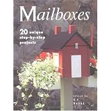 Mailboxes: 20 Unique Step-By-Step Projects