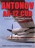 Antonov AN-12 Cub: Tactical Transport and Special Missions (Crowood Aviation Series)