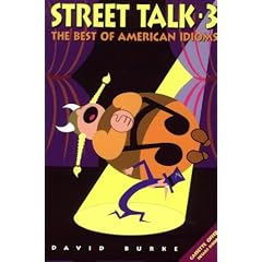 Street Talk-3: The Best of American Idioms