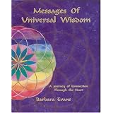 MessagesOfUniversalWisdom:AJourneyofConnectionthroughtheHeart