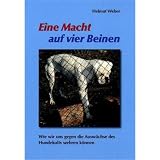 Eine Macht auf vier Beinen: Wie wir uns gegen die Auswüchse des Hundekults wehren können