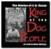 The Stories of I. C. Eason, King of the Dog People