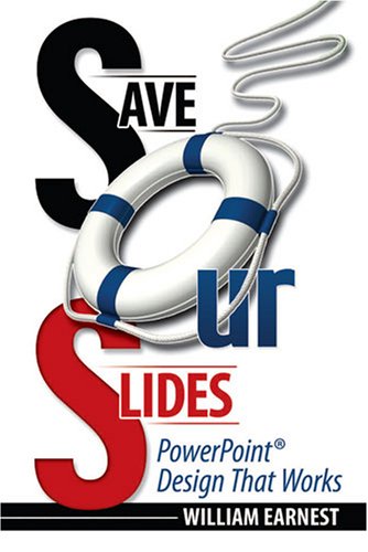 Save Our Slides: PowerPoint Design That Works