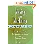 Making and Marketing Music: The Musician's Guide to Financing, Distributing, and Promoting Albums