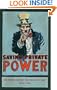 Saving Private Power: The Hidden History of "The Good War"