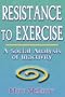 Resistance to Exercise: A Social Analysis of Inactivity