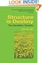 Structure is Destiny: The Dandelion Paradox