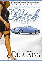 Bitch Reloaded (Triple Crown Publications Presents)