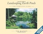 Landscaping Earth Ponds: The Complete...