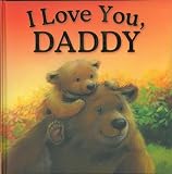 I LOVE YOU DADDY