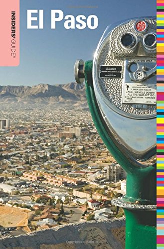 Insiders' Guide® to El Paso (Insiders' Guide Series)