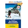 Die sch�nsten Skitourenh�tten: 68 Touren von 15 ausgew�hlten H�tten in den Ostalpen