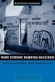 Why Ethnic Parties Succeed: Patronage and Ethnic Head Counts in India (Cambridge Studies in Comparative Politics)