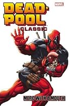 Deadpool Classic Volume 11: Merc With a Mouth Deadpool Classic Volume 11: Merc With a Mouth
