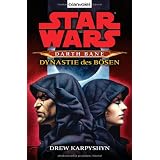 Star Wars - Darth Bane 3: Dynastie des B�senvon "Drew Karpyshyn"