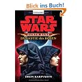 Star Wars - Darth Bane 3: Dynastie des B�sen
