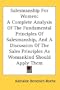 Salesmanship For Women: A Complete Analysis Of The Fundamental Principles Of Salesmanship, And A Discussion Of The Sales Principles As Womankind Should Apply Them
