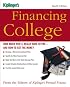 Financing College: How Much You'll Really Have to Pay and How to Get the Money (Financing College)