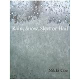 Rain, Snow, Sleet, or Hail