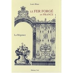 Le Fer Forge en France Vol 2 la Regence