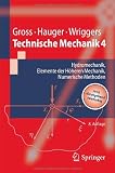  : Technische Mechanik 4: Hydromechanik, Elemente der Höheren Mechanik, Numerische Methoden (Springer-Lehrbuch)