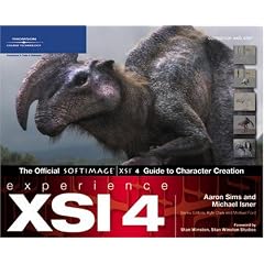 Experience XSI 4: The Official Softimage]XSI 4 Guide to Character Creation