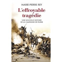 L'effroyable trag�die : Une nouvelle histoire de la campagne de Russie