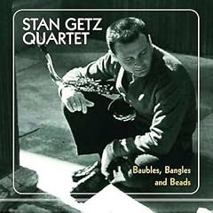Baubles Bangles and Beads by Stan Getz
