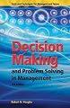 Decision Making and Problem Solving in Management (Book & CD)