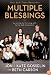 Multiple Blessings: Surviving to Thriving with Twins and Sextuplets