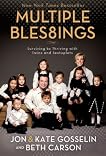 Multiple Blessings: Surviving to Thriving With Twins and Sextuplets