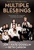 Multiple Blessings: Surviving to Thriving with Twins and Sextuplets