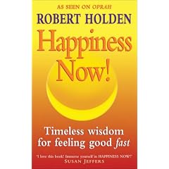 Happiness Now!: Timeless Wisdom for Feeling Good Fast