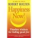 Happiness Now!: Timeless Wisdom for Feeling Good Fast