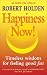 Happiness Now!: Timeless Wisdom for Feeling Good Fast