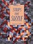 Strips That Sizzle  "Print on Demand Edition" (That Patchwork Place)