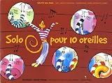 Solo pour 10 oreilles