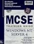 MCSE Training Guide: Windows NT Server 4 (Covers Exam #70-067)